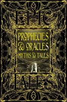 Prophecies & Oracles Myths & Tales: Epic Tales