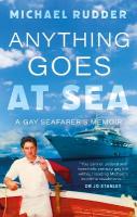 Anything Goes at Sea: A Gay Seafarers Memoir