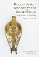 Product Design, Technology, and Social Change: A Short Cultural History