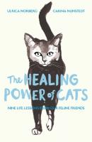 Healing Power of Cats: Nine Lessons from Our Feline Friends