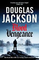 Blood Vengeance: Perfect for fans of Bernie Gunther and Blackout