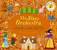 Story Orchestra: Hansel and Gretel: Press the note to hear Humperdinck's music Eleventh Edition
