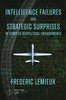 Intelligence Failures and Strategic Surprises in Complex Geopolitical  Environments