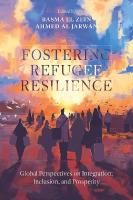 Fostering Refugee Resilience: Global Perspectives on Integration, Inclusion, and Prosperity