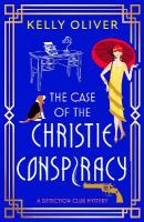 Case of the Christie Conspiracy: This time, shes not the author... Shes the suspect! A BRAND NEW brilliant  historical cozy mystery from Kelly Oliver for 2025