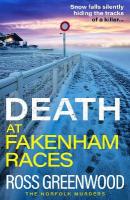 Death at Fakenham Races: The BRAND NEW addictive page-turner from Ross Greenwood for 2025 Large type / large print edition