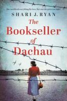 Bookseller of Dachau: Absolutely heartbreaking and totally gripping World War 2 fiction