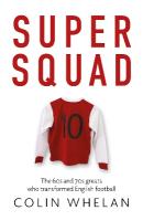 Super Squad: The 60s and 70s greats who transformed English football