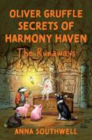 Oliver Gruffle Secrets Of Harmony Haven: The Runaways