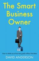 Smart Business Owner: How to attain your business goals without the stress