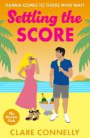 Settling the Score: A SIZZLING enemies to lovers getaway romance from Clare Connelly for 2025