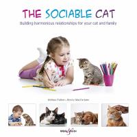 Sociable Cat: Building Harmonious Relationships for Your Cat and Family