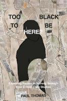 Too Black to Be Here?: Exploring Racism in Norway through Four Critical Case Studies