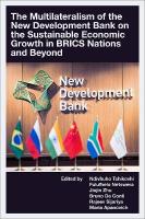 Multilateralism of the New Development Bank on the Sustainable Economic  Growth in BRICS Nations and Beyond