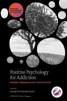 Positive Psychology for Addiction: Theory, Research and Application