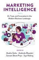 Marketing Intelligence, Part B: AI, Trust, and Innovation in the Modern Business Landscape