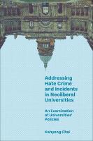 Addressing Hate Crime and Incidents in Neoliberal Universities: An Examination of Universities Policies