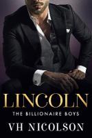 Lincoln: A steamy, strangers-to-lovers, secret billionaire, workplace romance from VH  Nicolson for 2025! Large type / large print edition