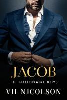 Jacob: A SUPER HOT friends to lovers, forbidden, billionaire romance from VH  Nicolson for 2025 Large type / large print edition