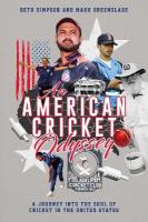 American Cricket Odyssey: A Journey into the Soul of the Cricket in the United States