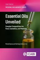 Essential Oils Unveiled: Complex Compositions for Food, Cosmetics, and Medicine