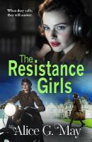 Resistance Girls: A gripping new saga filled with courage and bravery