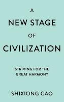 New Stage of Civilization: Striving for the Great Harmony