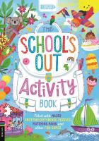 Schools Out Activity Book: Filled with mazes, spot-the-difference puzzles, matching pairs and other fun  games