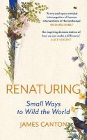 Renaturing: Small Ways to Wild the World Main