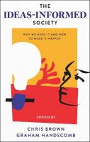 Ideas-Informed Society: Why We Need It and How to Make It Happen