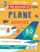 Lonely Planet Kids The Big Book of Plane Activities: Over 80 On-the-Go Games and Puzzles