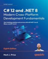 C# 12 and .NET 8  Modern Cross-Platform Development Fundamentals: Start building websites and services with ASP.NET Core 8, Blazor, and EF  Core 8 8th Revised edition