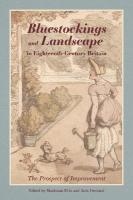 Bluestockings and Landscape in Eighteenth-Century Britain: The Prospect of Improvement