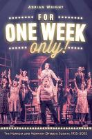 For One Week Only!: The Norfolk and Norwich Operatic Society, 19252025 Paperback original