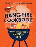 Hang Fire Cookbook: Recipes and Adventures in American BBQ 2025 reissue