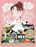 Jane Was Here: An Illustrated Guide to Jane Austen's England Illustrated edition