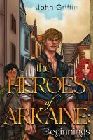 Heroes of Arkaine: Beginnings