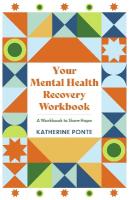 Your Mental Health Recovery Workbook: A Workbook to Share Hope New edition