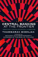 Central Banking at the Frontier: Creating a Digital Financial Landscape