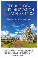 Technology and Innovation in Latin America: The Need for a Turning Point