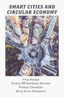 Smart Cities and Circular Economy: The Future of Sustainable Urban Development