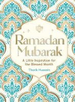 Ramadan Mubarak: A Little Inspiration for the Blessed Month