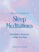 Little Book of Sleep Meditations: Mindfulness Exercises to Help You Sleep
