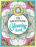 Gratitude Colouring Book: A Joyful Journey of Colour and Creativity
