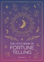 Little Book of Fortune Telling: An Introduction to the Art of Divination