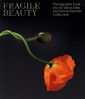 Fragile Beauty: Photographs from the Sir Elton John and David Furnish Collection - The  Official V&A Exhibition Book