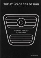 Atlas of Car Design: The World's Most Iconic Cars (Onyx Edition)