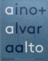 Aino plus Alvar Aalto: A Life Together