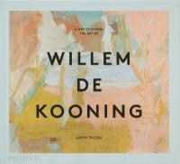 Way of Living: The Art of Willem de Kooning