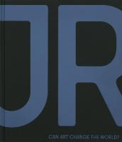 JR: Can Art Change the World? Revised edition